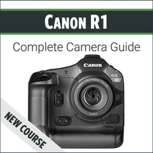 Load image into Gallery viewer, Canon R1: Complete Camera Guide