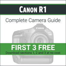 Load image into Gallery viewer, Canon R1: Complete Camera Guide