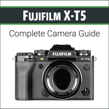 Load image into Gallery viewer, Fujifilm X-T5: Complete Camera Guide
