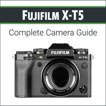 Load image into Gallery viewer, Fujifilm X-T5: Complete Camera Guide