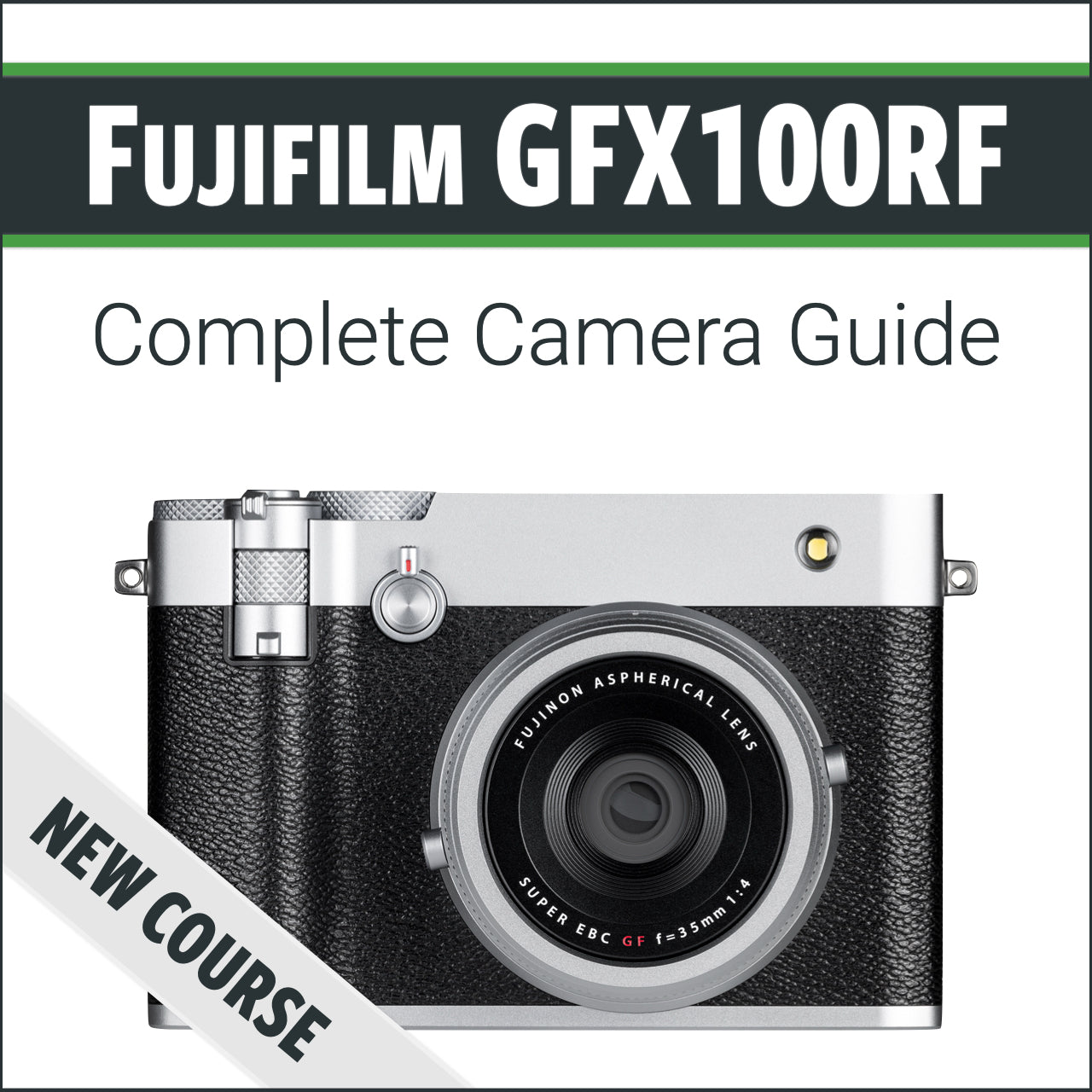 Fujifilm GFX100RF: Complete Camera Guide – John Greengo Photography