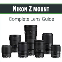 Load image into Gallery viewer, Nikon Z mount: Complete Lens Guide