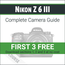 Load image into Gallery viewer, Nikon Z6III: Complete Camera Guide