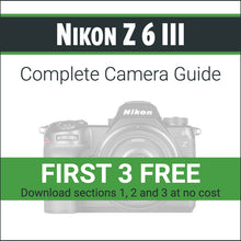 Load image into Gallery viewer, Nikon Z6III: Complete Camera Guide