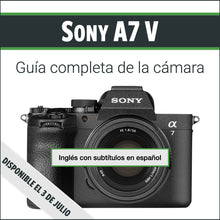 Load image into Gallery viewer, Sony A7 V: Complete Camera Guide