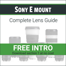 Load image into Gallery viewer, Sony E mount: Complete Lens Guide