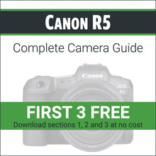 Load image into Gallery viewer, Canon R5: Complete Camera Guide