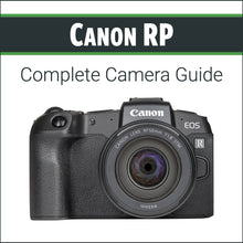 Load image into Gallery viewer, Canon RP: Complete Camera Guide