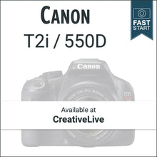 Load image into Gallery viewer, Canon T2i/550D: Fast Start
