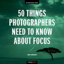 Load image into Gallery viewer, 50 Things Photographers Need To Know About Focus