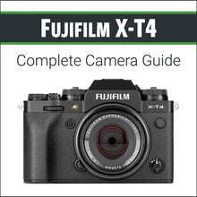 Load image into Gallery viewer, Fujifilm X-T4: Complete Camera Guide