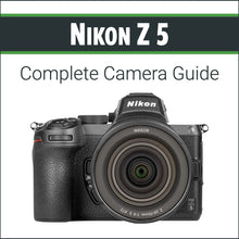 Load image into Gallery viewer, Nikon Z5: Complete Camera Guide