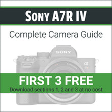 Load image into Gallery viewer, Sony A7R IV: Complete Camera Guide