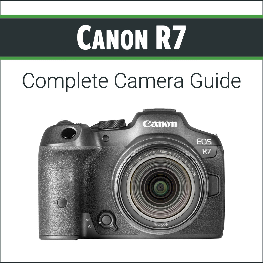 Canon R7: Complete Camera Guide – John Greengo Photography