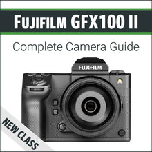 Load image into Gallery viewer, Fujifilm GFX100 II: Complete Camera Guide
