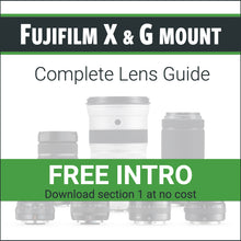 Load image into Gallery viewer, Fujifilm X &amp; G mount: Complete Lens Guide
