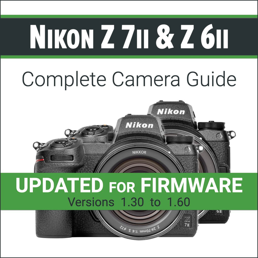Nikon Z7II Z6II: Complete Camera Guide – John Greengo Photography