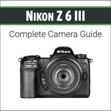 Nikon Z6III: Complete Camera Guide