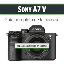 Load image into Gallery viewer, Sony A7 V: Complete Camera Guide
