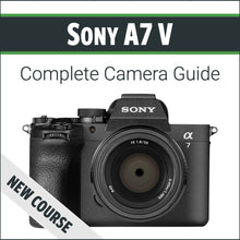 Load image into Gallery viewer, Sony A7 V: Complete Camera Guide
