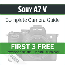 Load image into Gallery viewer, Sony A7 V: Complete Camera Guide

