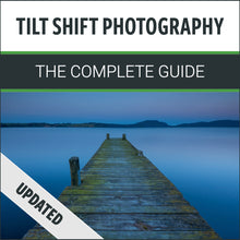 Load image into Gallery viewer, Tilt Shift Photography: The Complete Guide

