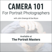 Load image into Gallery viewer, Camera 101 for Portrait Photographers
