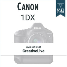 Load image into Gallery viewer, Canon 1DX: Fast Start
