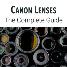 Load image into Gallery viewer, Canon Lenses: The Complete Guide
