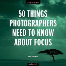 Load image into Gallery viewer, 50 Things Photographers Need To Know About Focus

