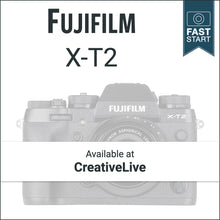 Load image into Gallery viewer, Fujifilm X-T2: Fast Start
