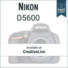 Load image into Gallery viewer, Nikon D5600: Fast Start
