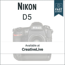 Load image into Gallery viewer, Nikon D5: Fast Start
