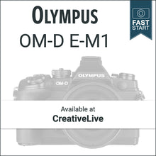 Load image into Gallery viewer, Olympus E-M1: Fast Start
