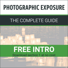 Load image into Gallery viewer, Photographic Exposure: The Complete Guide

