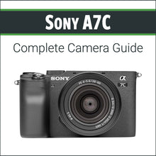 Load image into Gallery viewer, Sony A7C: Complete Camera Guide
