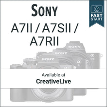 Load image into Gallery viewer, Sony A7II/A7SII/A7RII: Fast Start
