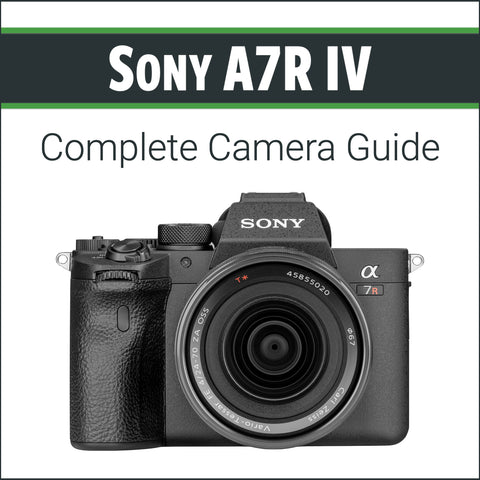 Sony A7R IV: Complete Camera Guide – John Greengo Photography