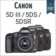 Load image into Gallery viewer, Canon 5D III/5DS/5DSR: Fast Start
