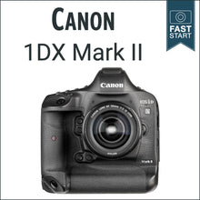 Load image into Gallery viewer, Canon 1DX II: Fast Start
