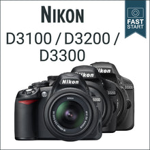 Load image into Gallery viewer, Nikon D3100/D3200/D3300: Fast Start
