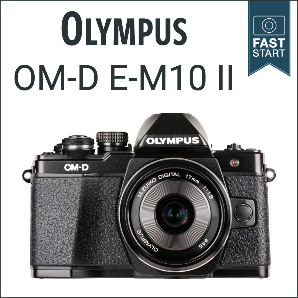 Olympus E-M10 II: Fast Start