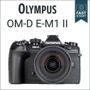 Olympus E-M1 Mark II: Fast Start