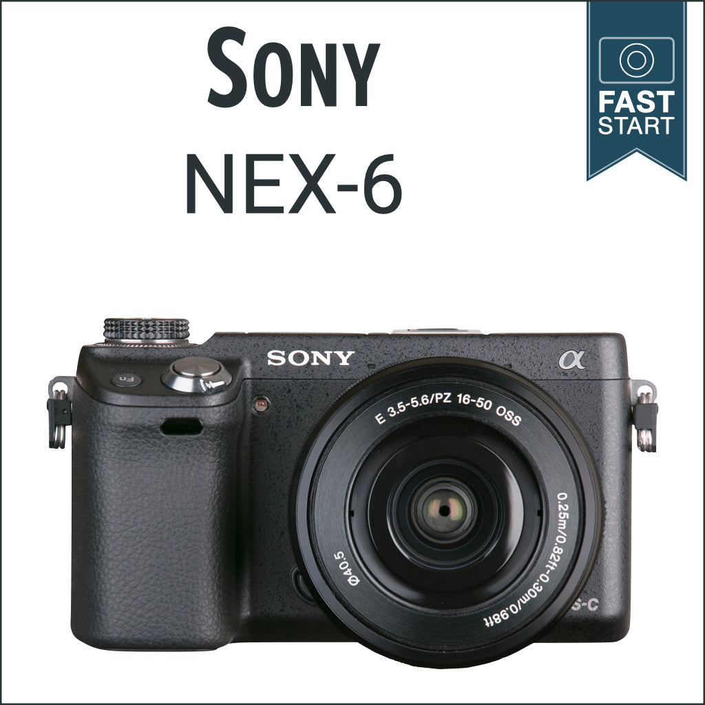 Sony NEX-6: Fast Start